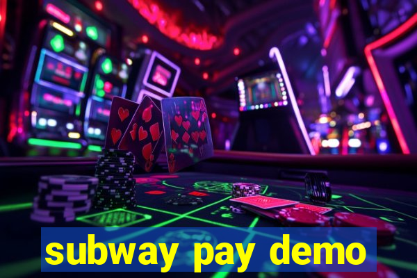 subway pay demo